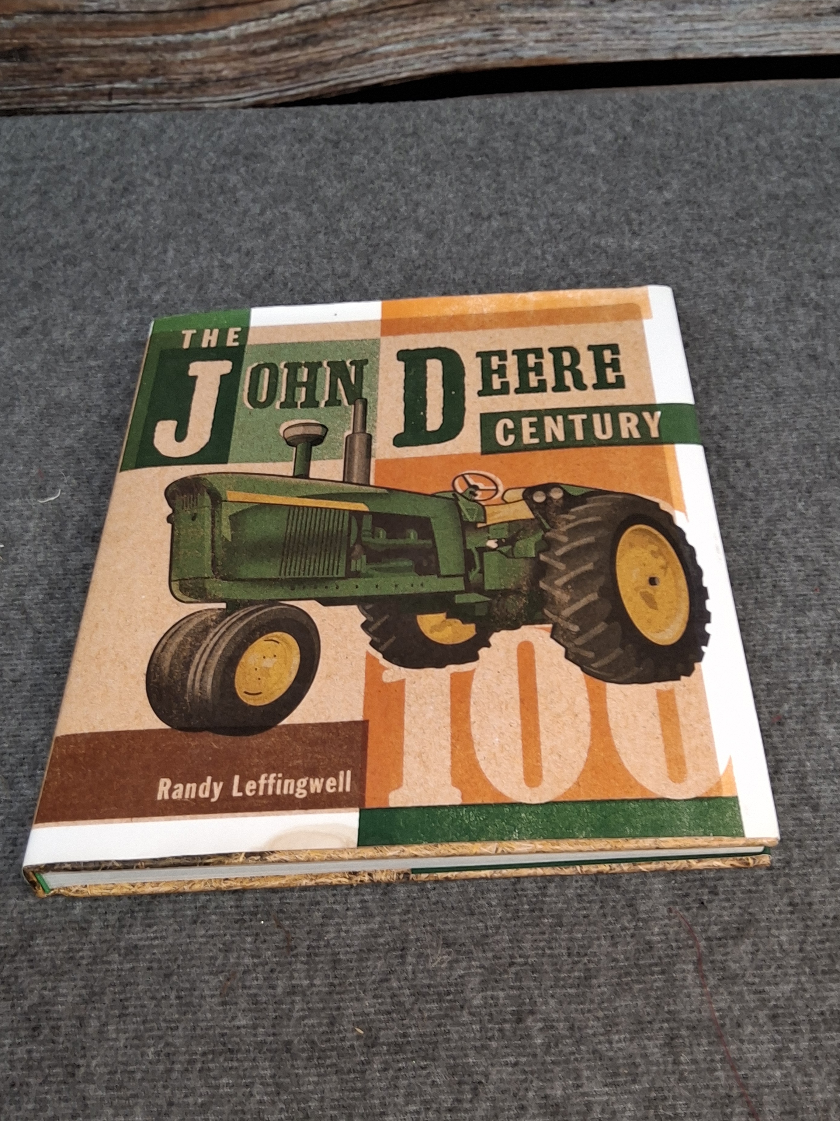 The John Deere Century by Randy Leffingwell (Hardcover)